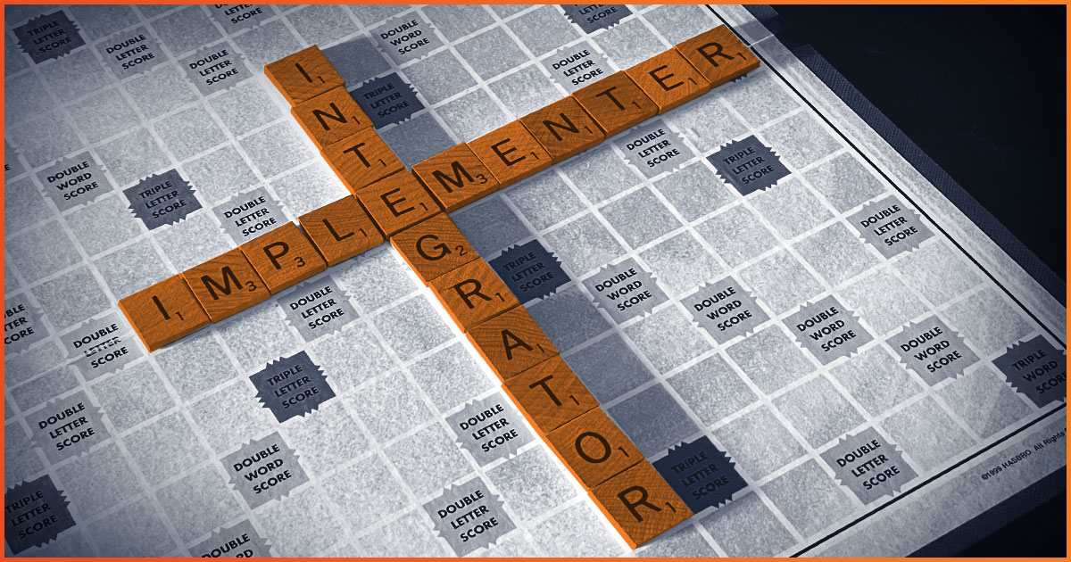 Integrator or Implementer