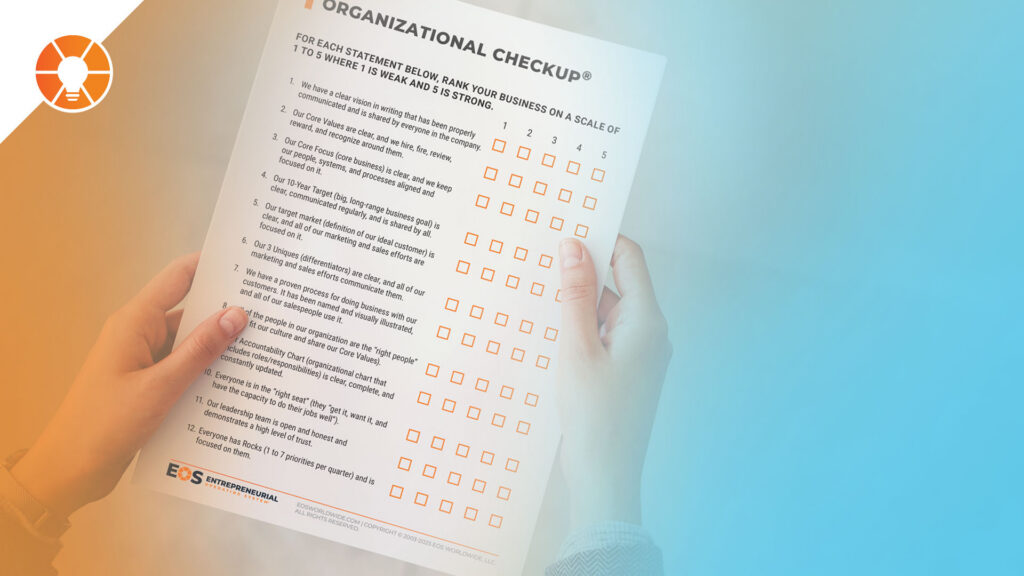 An entrepreneur reviews the EOS Organizational Checkup